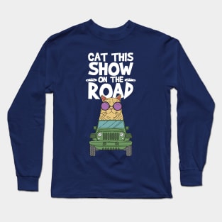 Cat this Show on the Road Pun Long Sleeve T-Shirt